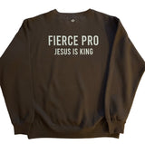 Fierce Pro Jesus is King Crewneck